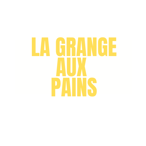 LA GRANGE AUX PAINS 